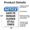Signmission Gate To Remain Closed At All Times, 18 in W x Rectangle, Vinyl Decal OS-2PACK-NS-D-1824-V-13091 - alternate 5